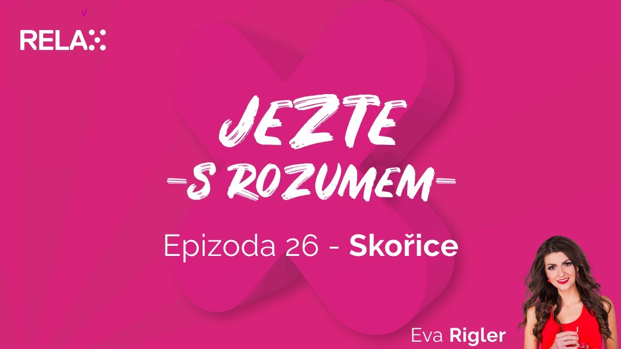 Jezte s rozumem - Díl 26. - Skořice