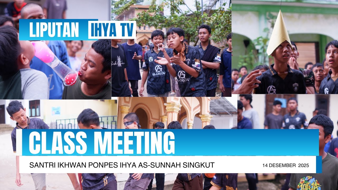 Class Meeting || Santri Ikhwan Ponpes Ihya As-Sunnah Singkut