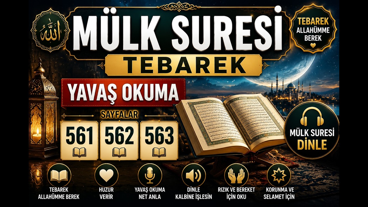 MÜLK SURESİ TEBAREK  YAVAŞ OKUMA SAYFALAR 561- 562- 563  MÜLK SURESİ DİNLE