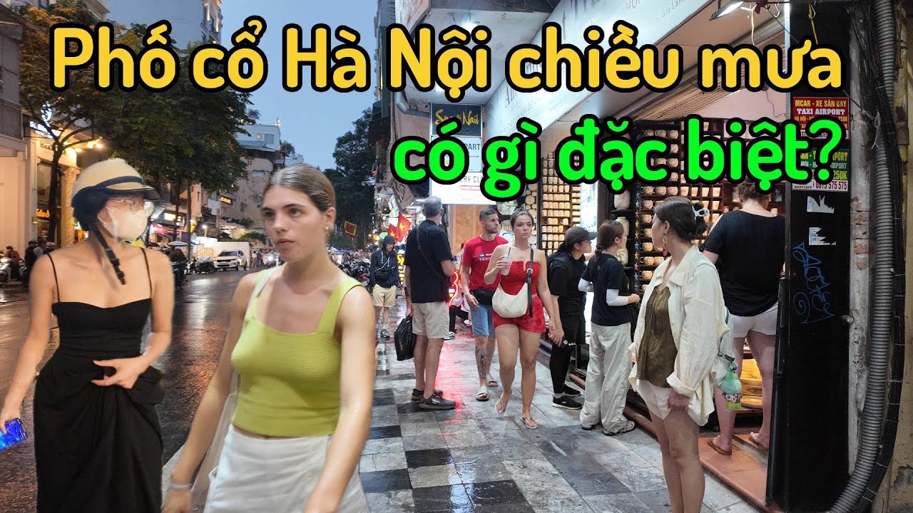 [4K] Phố cổ Hà Nội chiều mưa có gì đặc biệt?