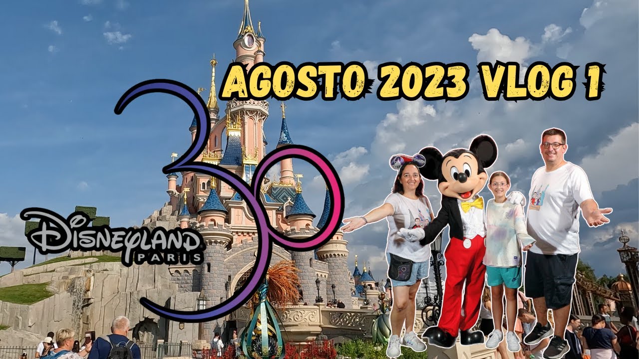 DISNEYLAND PARÍS AGOSTO 2023 VLOG 1 🏰 Volvemos a la magia