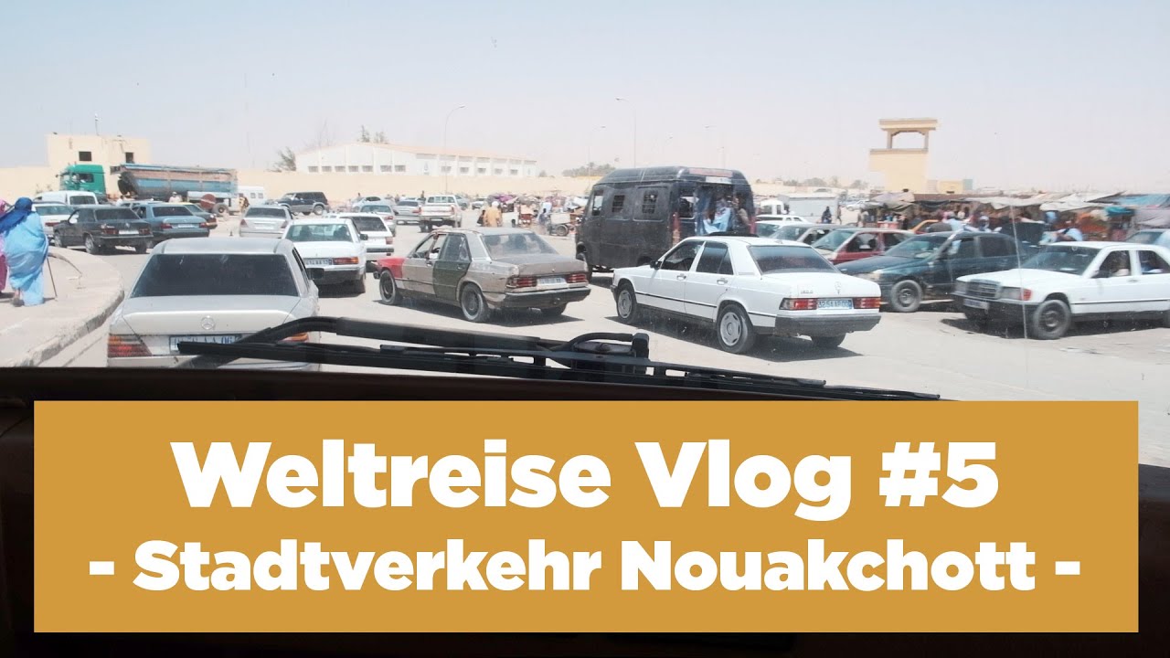 Weltreise Vlog #5 | Auf der Hauptstrasse durch Nouakchott | Rumpeltours