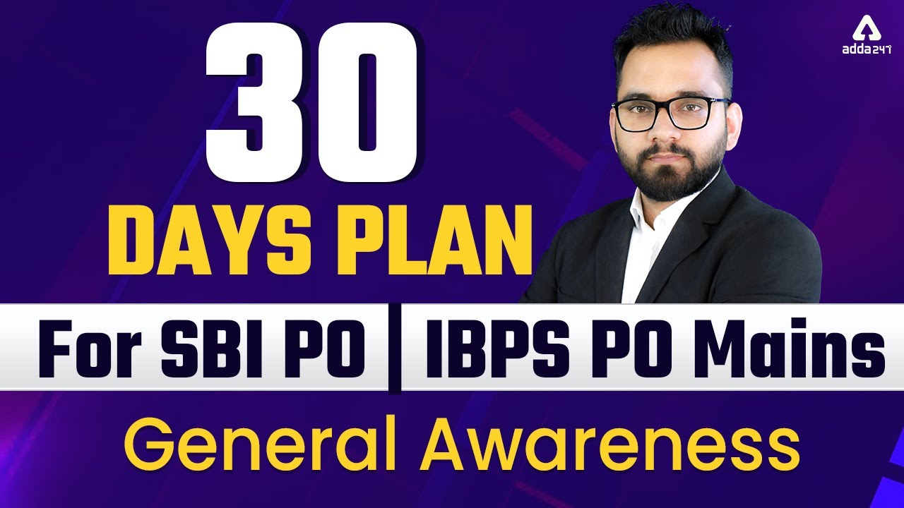 30 DAYS PLAN FOR SBI PO & IBPS PO MAINS | GENERAL AWARENESS | BANK EXAMS 2021-22