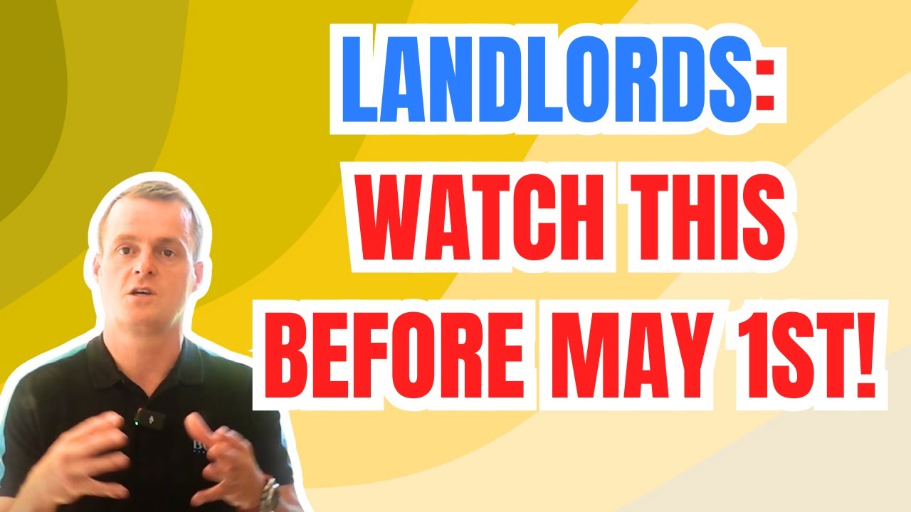 EVERY UK LANDLORD MUST KNOW THIS BEFORE MAY 1ST