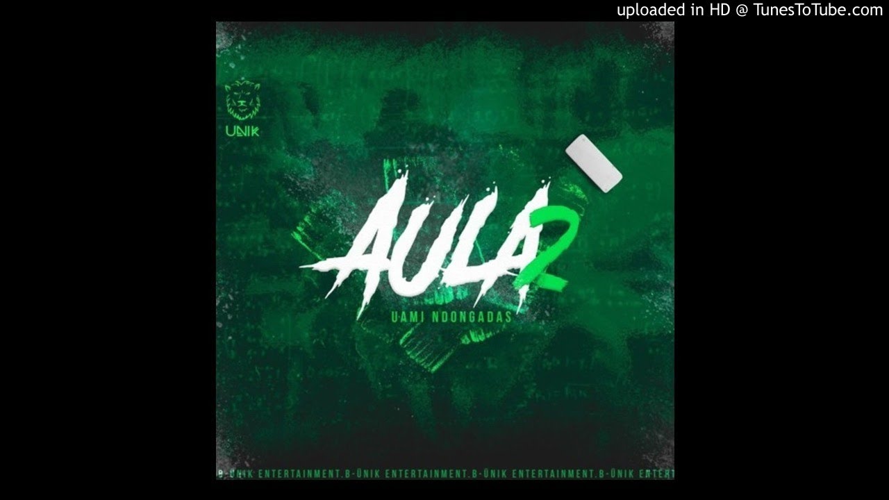 Uami Ndongadas - AULA 2 (Áudio Original)