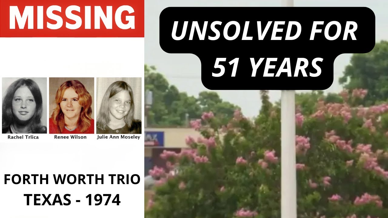 UNSOLVED: Texas 1974 Missing Case &mdash; The Fort Worth Trio | Three Girls Vanished After Shopping
