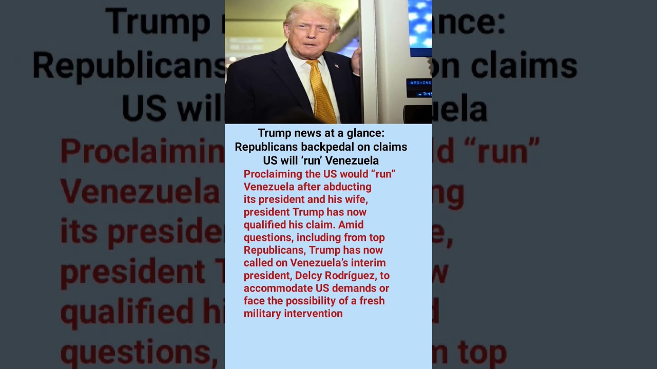 Trump news at a glance: Republicans backpedal on claims US will ‘run’ Venezuela