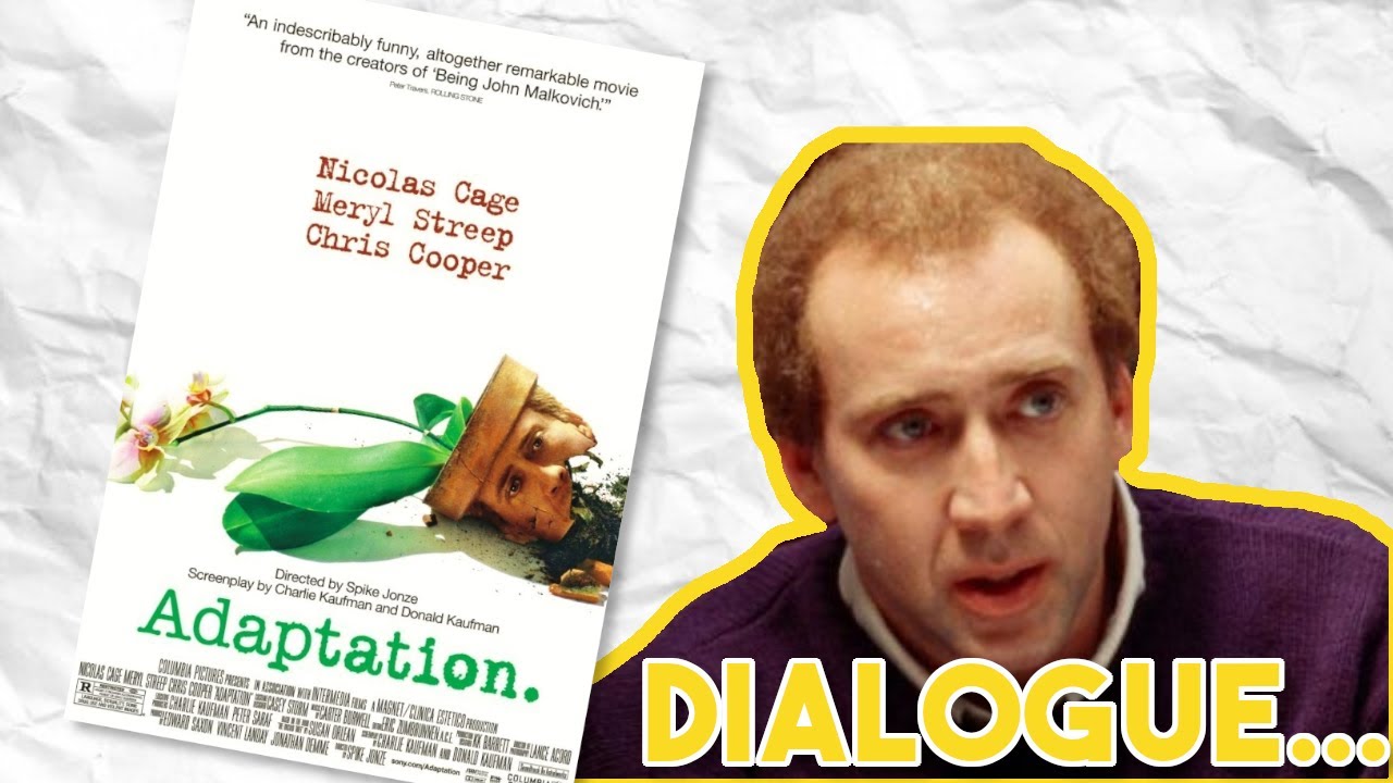 Adaptation - A DIALOGUE Breakdown |  Film Study