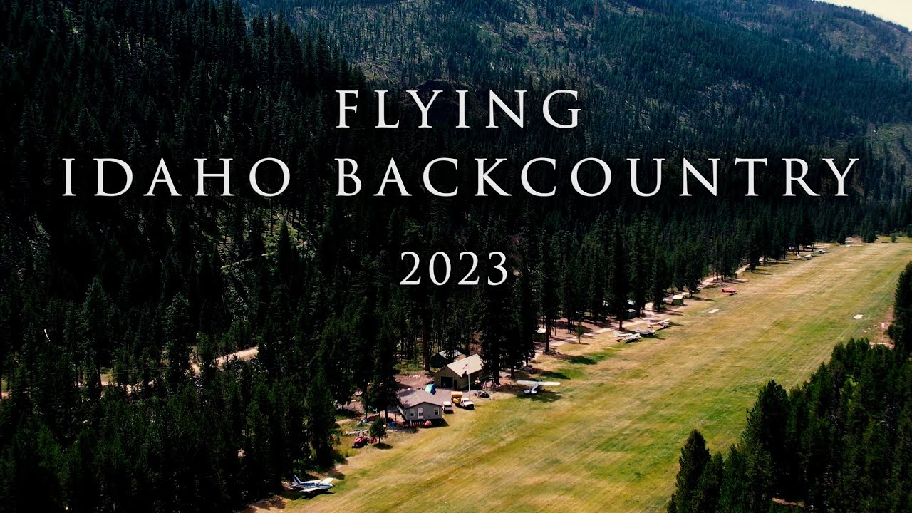 Idaho Backcountry Flying 2023