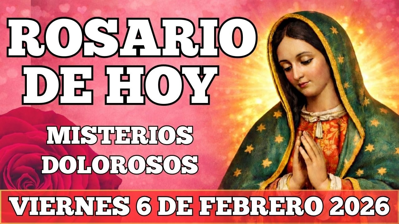 ROSARIO DE HOY VIERNES 6 DE FEBRERO MISTERIOS DOLOROSOS COMPLETO | ORACIÓN DIARIA