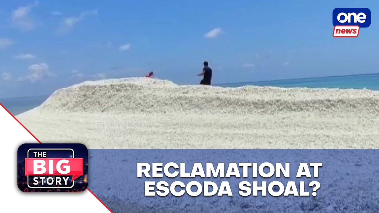 The Big Story | PCG suspects China conducting &lsquo;reclamation activities&rsquo; in Escoda Shoal