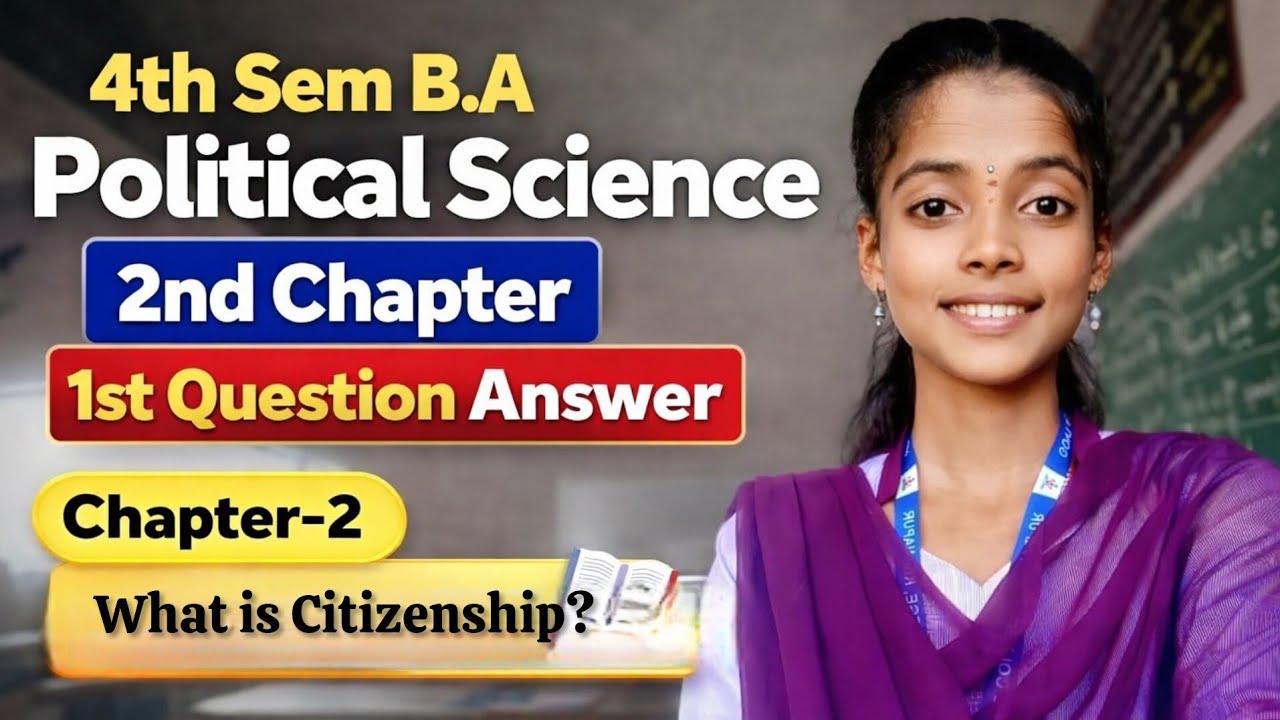 4th Sem B.A Political Science | What is Citizenship? | 2nd Chapter 1st Question Answer..🥳🥳 ಪೌರತ್ವ 🥳
