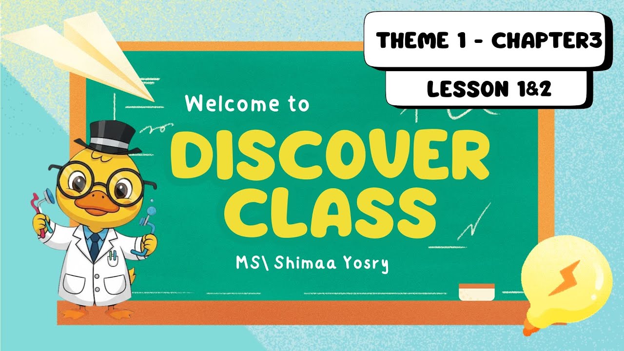 Discover | LESSON 1&2 | Chapter 3 | Theme 1 | First term شرح ديسكفر الدرس الأول والثاني | شابتر ٣ 