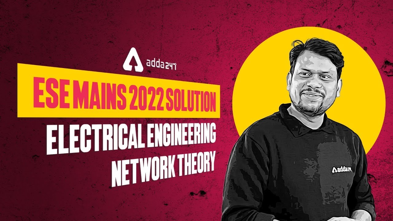 ESE Mains 2022 | ESE Mains 2022 Electrical | Network Theory By Ravi Sir