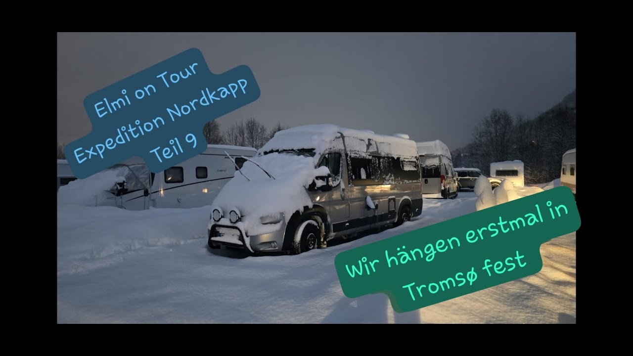 Expedition Nordkapp Teil 9 Ein Verlust zwingt uns länger in Tromsø zu bleiben als geplant. n
