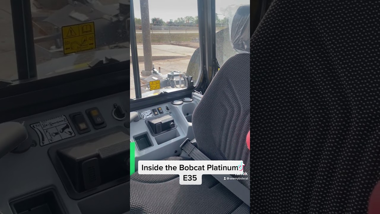 Inside the Platinum Bobcat E35!