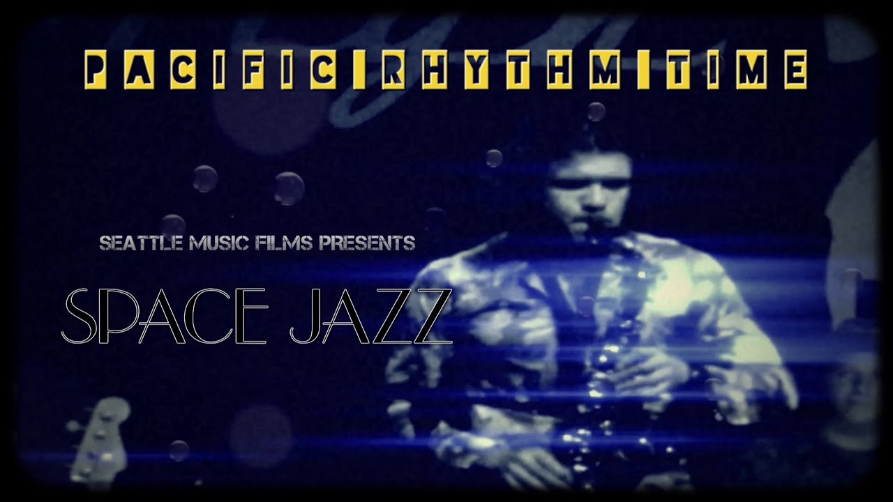 Pacific Rhythm Time / Space Jazz / Seattle