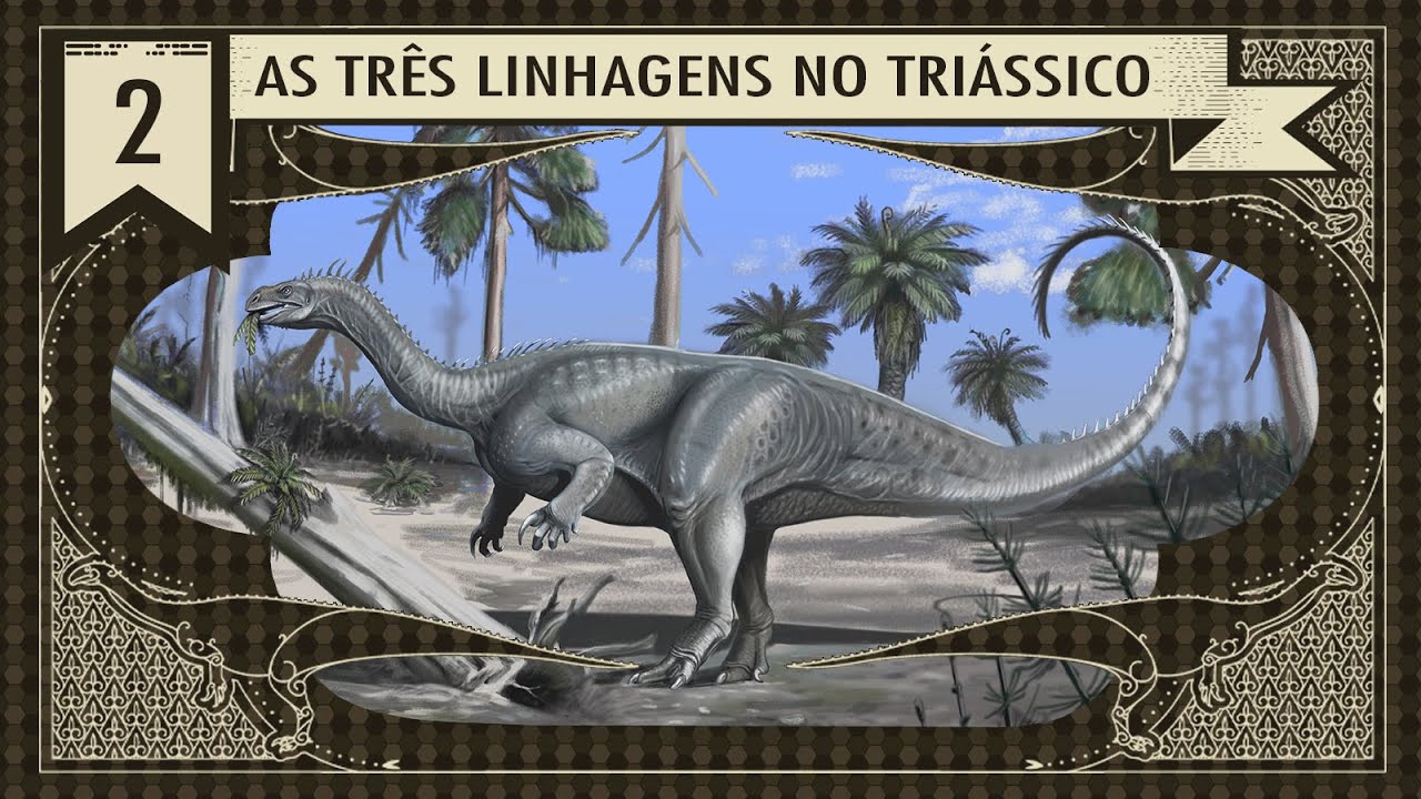 DINOSSAUROS: AS TR&Ecirc;S LINHAGENS NO TRI&Aacute;SSICO