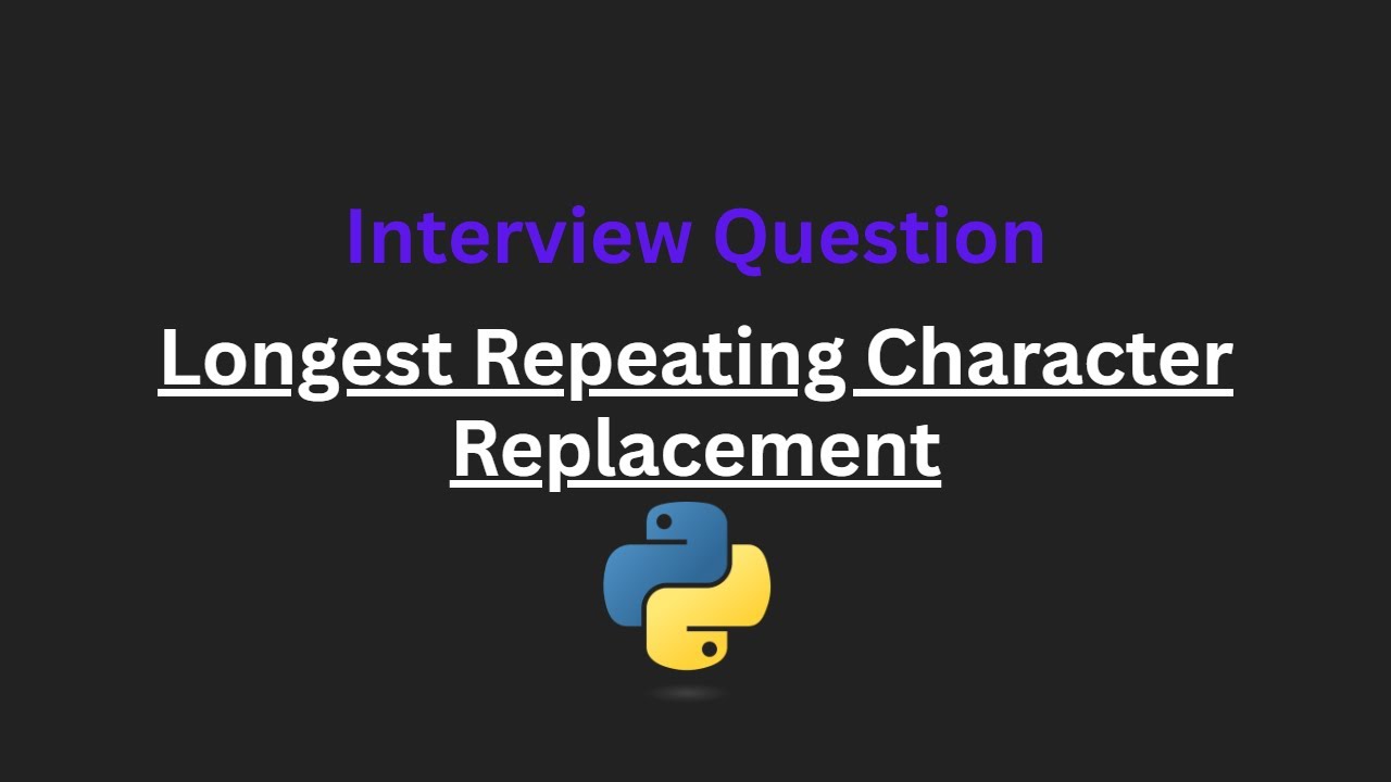 Longest Repeating Character Replacement - Leetcode 424 - Python