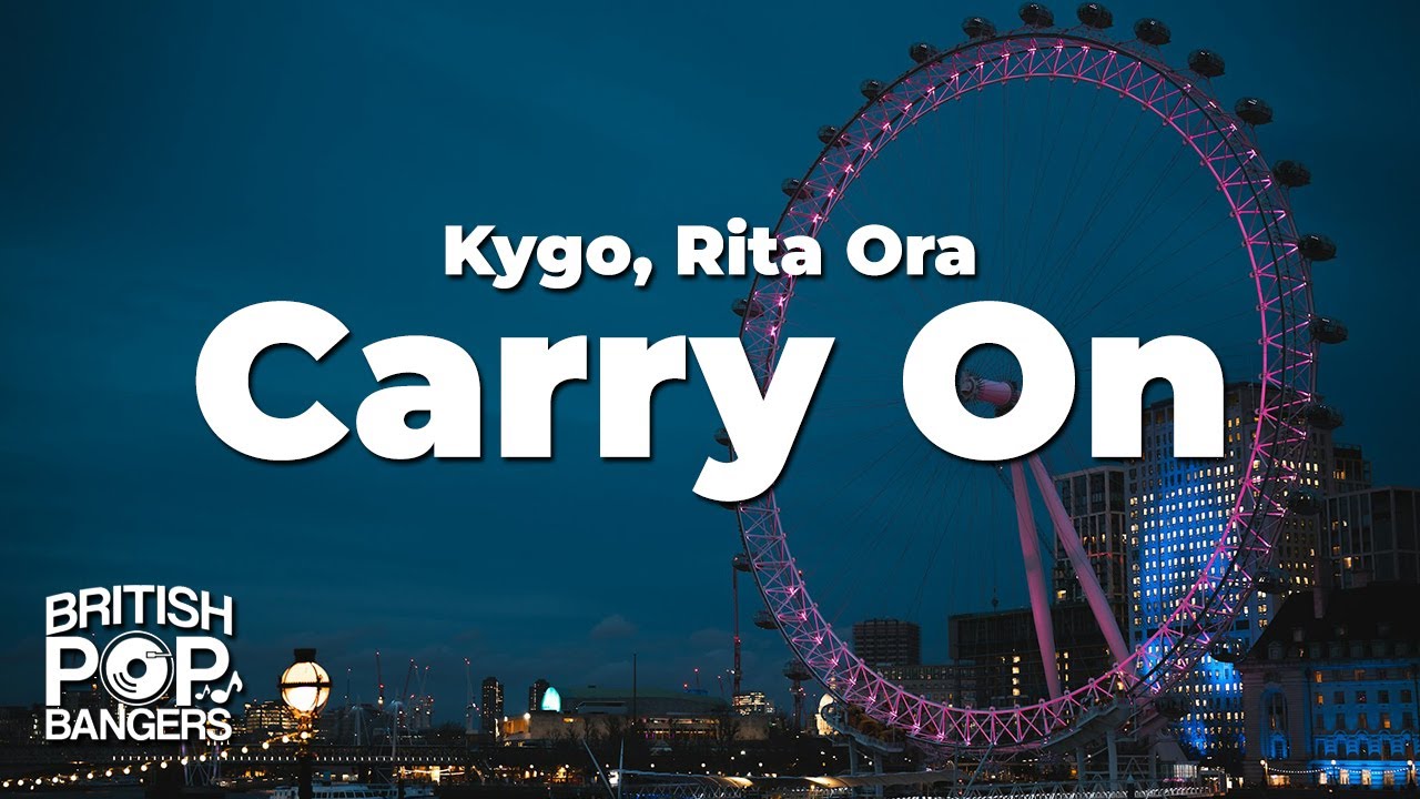 Kygo, Rita Ora - Carry On (Lyrics)