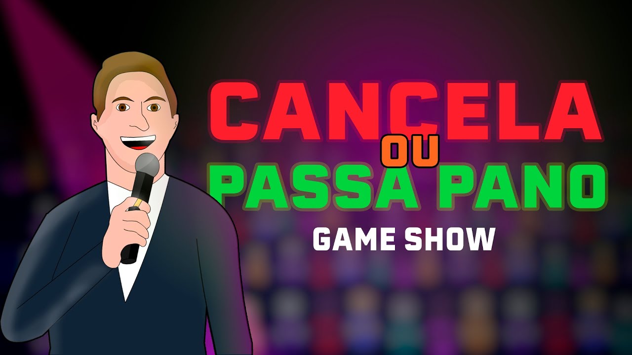 CANCELA OU PASSA PANO GAMESHOW