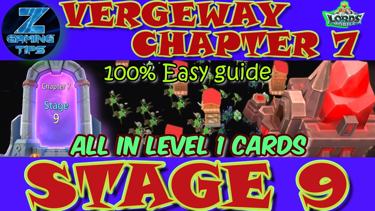 Verge Guardians Chapter 7 Stage 9 (All Level 1 Cards) | Lords Mobile Vergeway Chapter 7 Stage 9