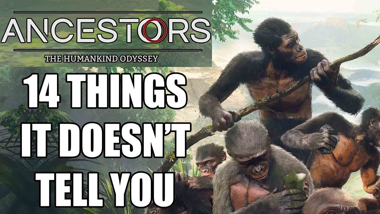 14 Beginners Tips And Tricks Ancestors: The Humankind Odyssey Doesn't Tell You