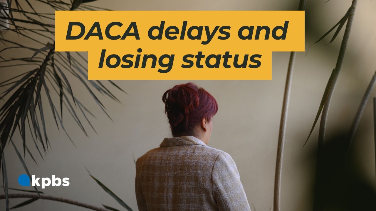 DACA recipients are losing their protected status due to lengthy administrative delays