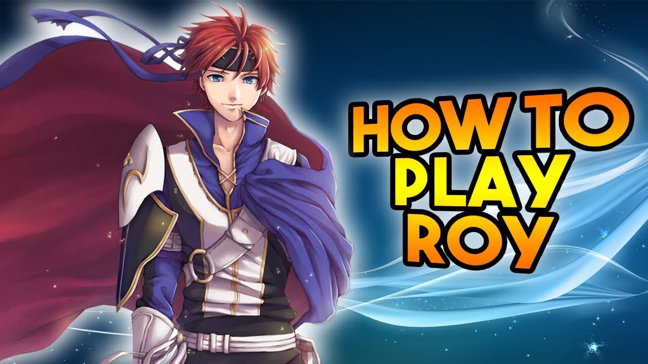 How To Play Roy For Beginners - Smash Ultimate Combo Guide