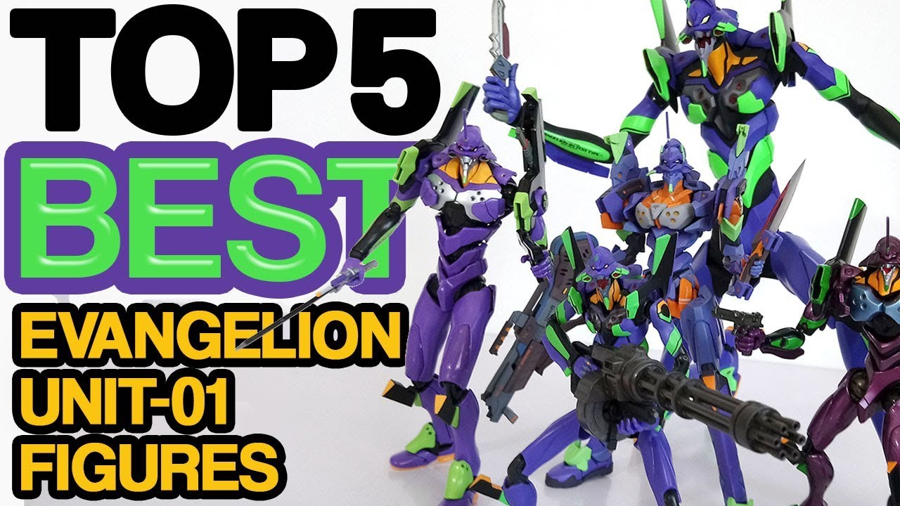 TOP 5 EVANGELION UNIT-01 Action Figures