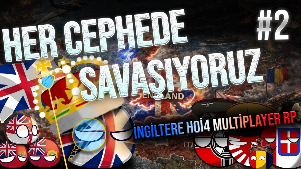 HER CEPHEDE SAVAŞIYORUM  | Hearts of Iron 4 - MULTIPLAYER | İNGİLTERE #2