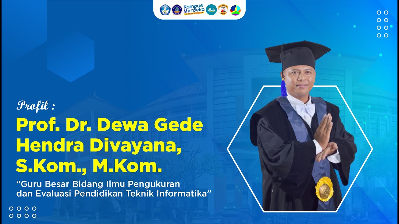 Perjalanan Prof. Dr. Dewa Gede Hendra Divayana, S.Kom., M.Kom Meraih Guru Besar dimasa Muda