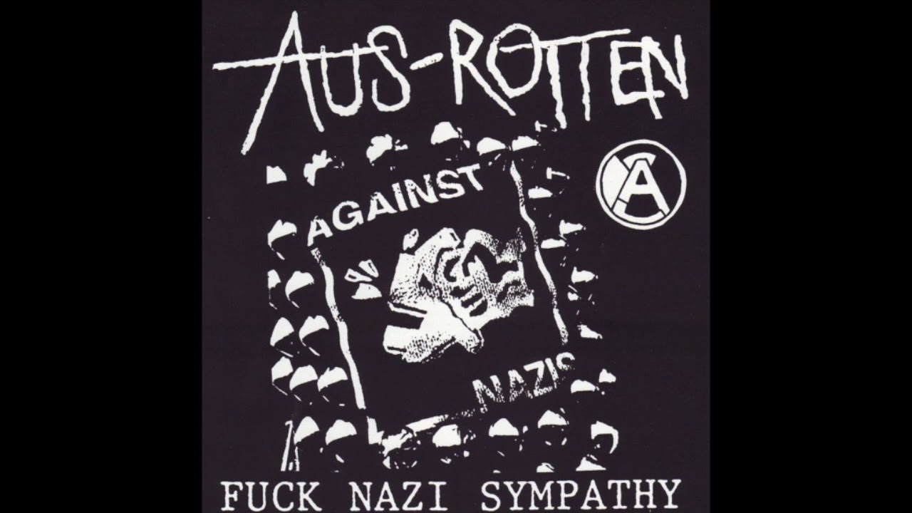 Aus-Rotten - Fuck Nazi Sympathy 7