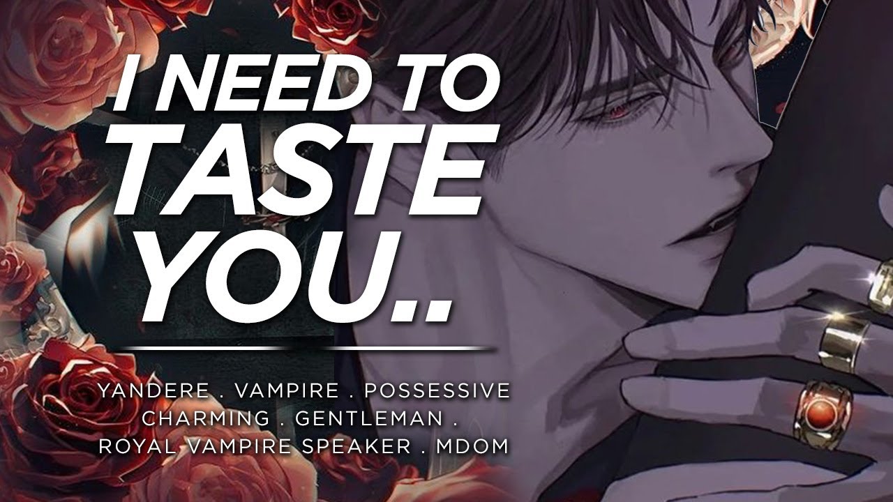 [🌶️SPICY🌶️] Your Body Claimed by a Possessive Vampire [M4F][yandere][Dominant][Kisses][M4A]