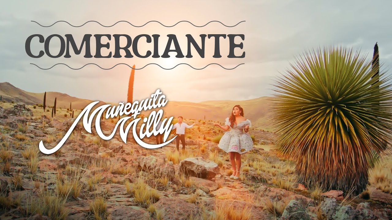 Mu&ntilde;equita Milly - Comerciante / Video Clip Oficial 2021 4K