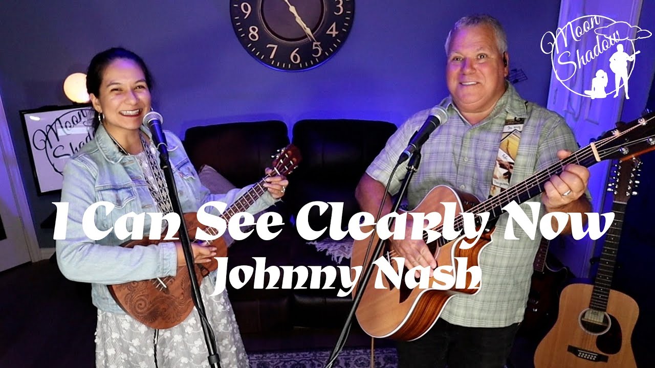 I Can See Clearly Now - Johnny Nash - (Cover by Moonshadow)