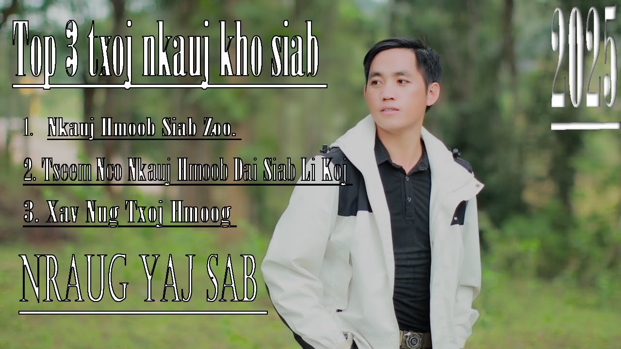 Top 3 txoj nkauj kho siab  - Nraug Yaj Sab