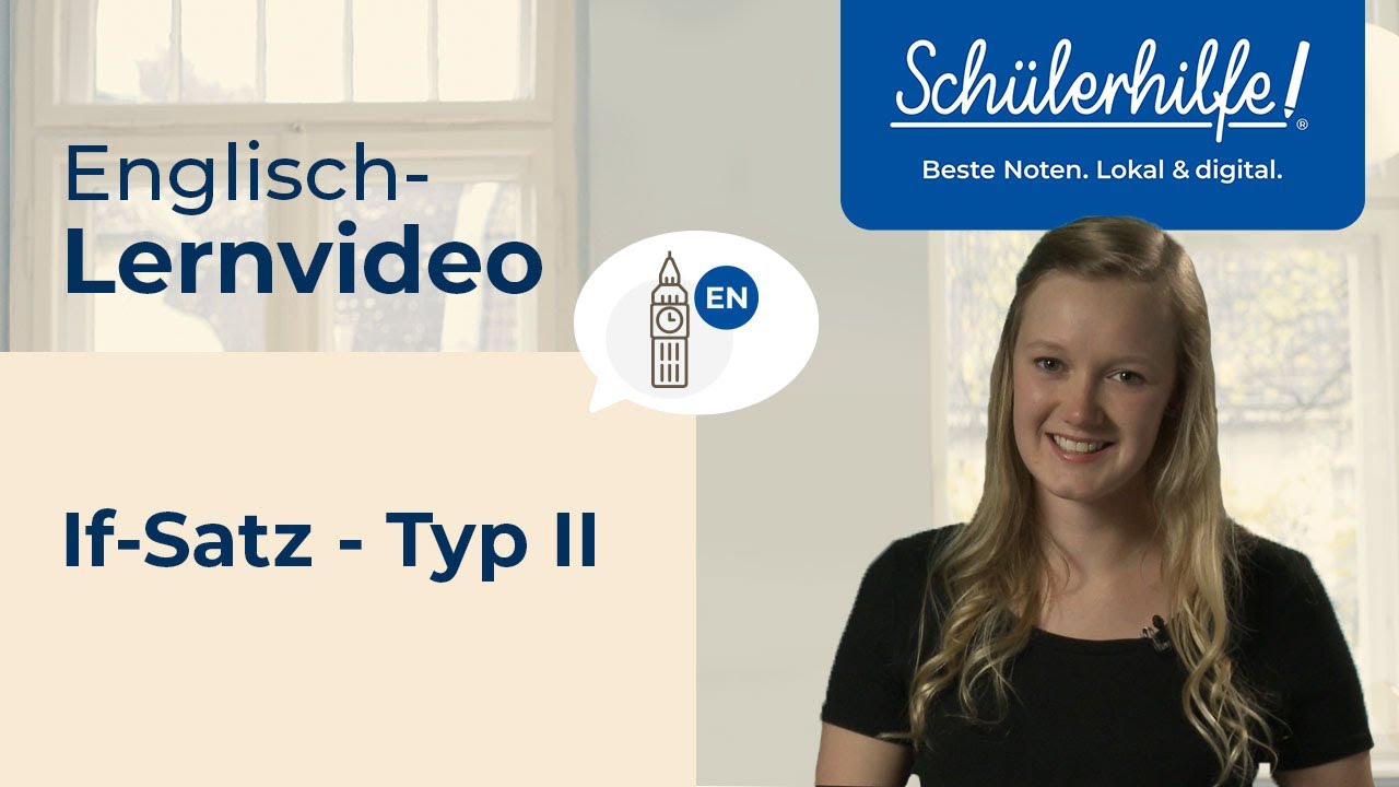 If-Satz Typ 2 (If-Clause)| Die Bedingungssätze 🎓 Schülerhilfe Lernvideo Englisch