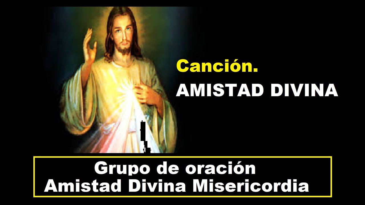 CANCI&Oacute;N AMISTAD DIVINA