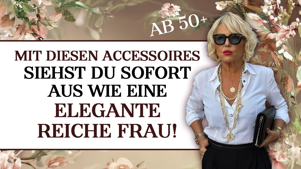 8 Accessoires, die Frauen 50+ sofort teurer wirken lassen