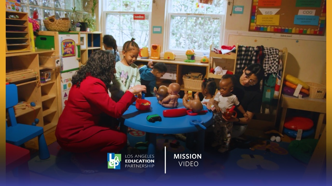 LAEP Mission Video: From Diapers to Diplomas℠