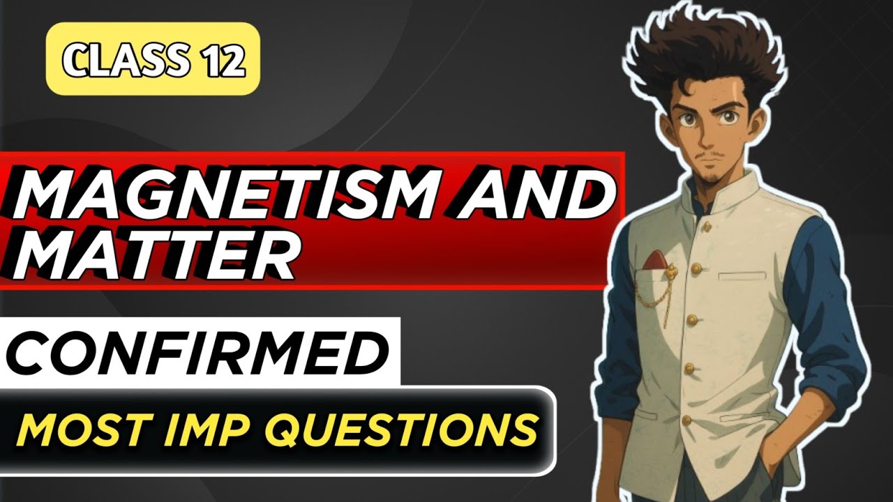 🎯 Top 10 Most Important Questions from Magnetism & Matter | Class 12 Physics | CBSE | NEET|JEE Mains