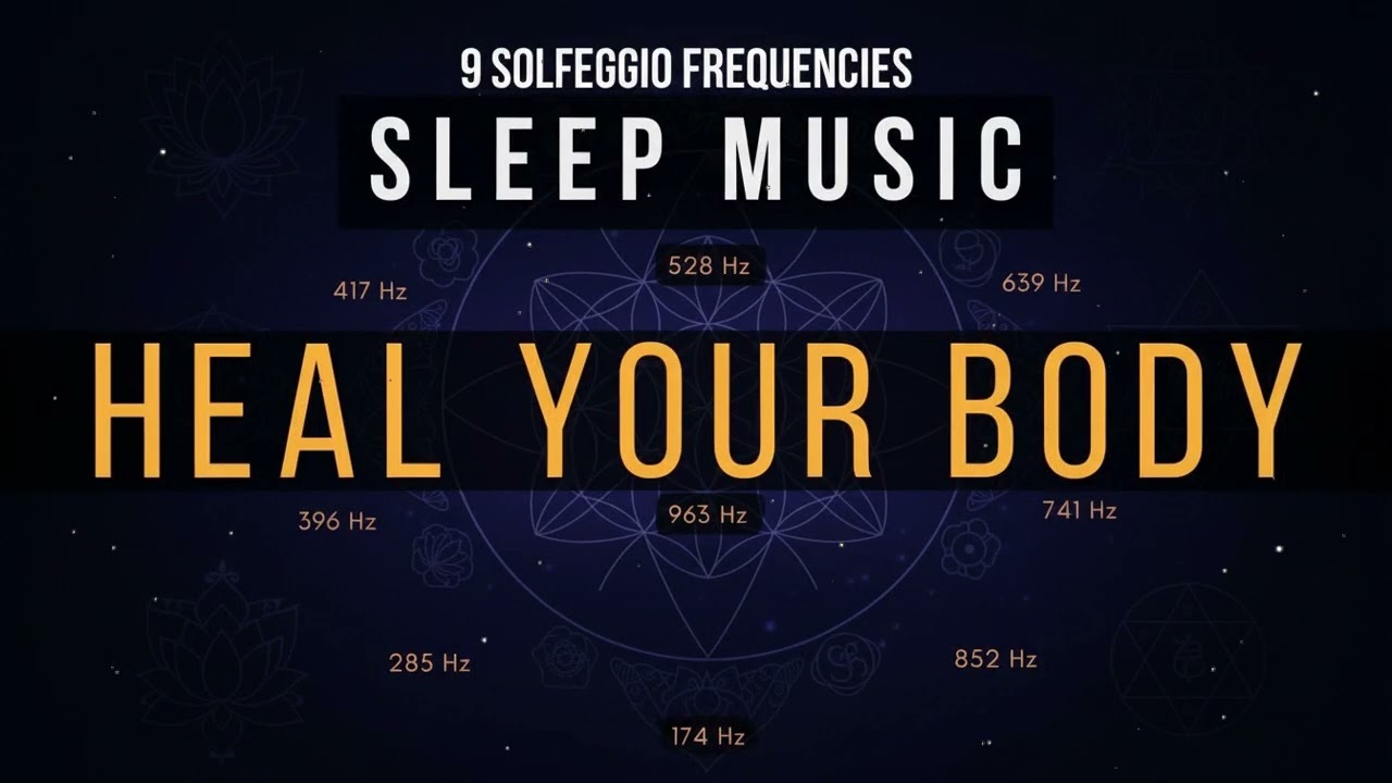 All 9 Solfeggio Frequencies Sleep Music for Stress Relief and Deep Night Rest