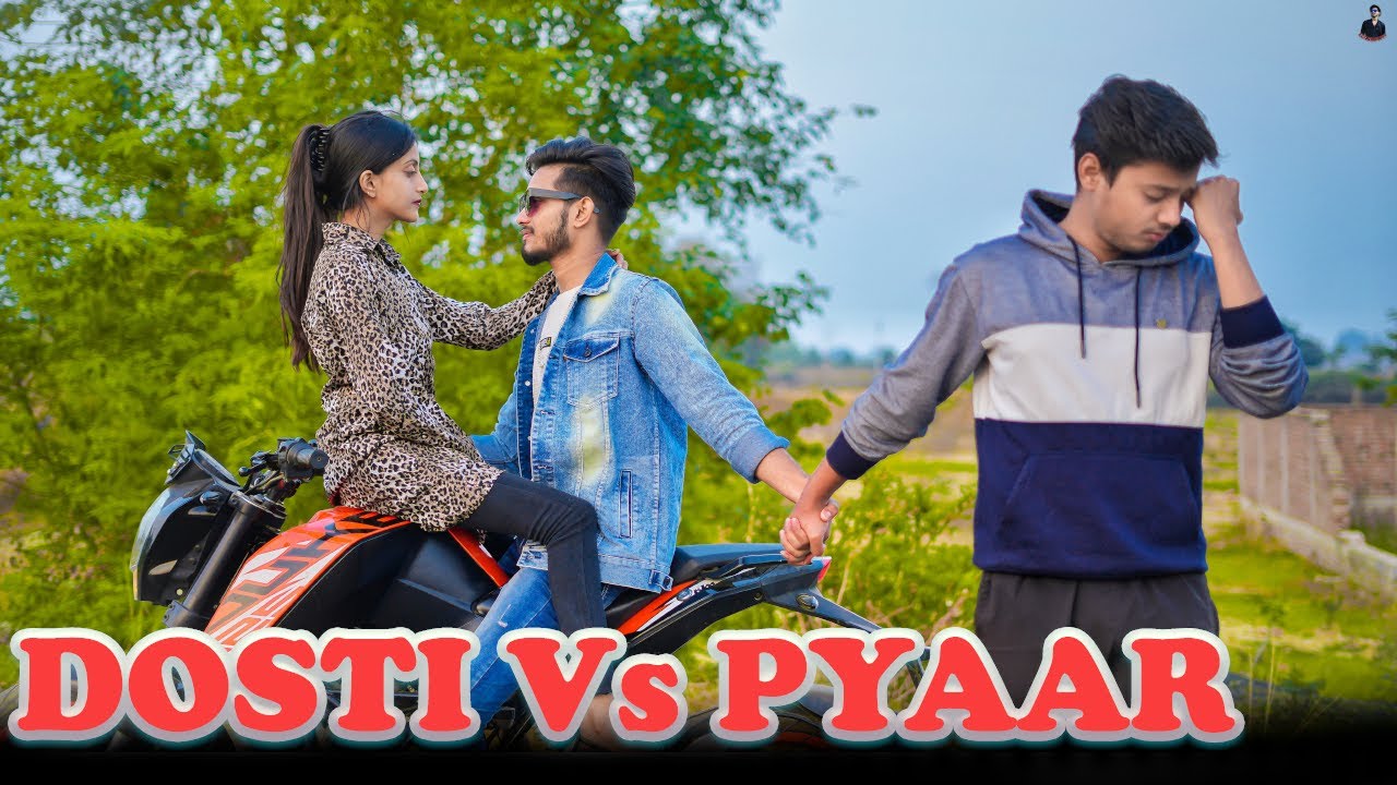 Dosti V/S Pyaar || Tere Jesa Yaar Kaha || Sanskari boyz || Deepak Yadav