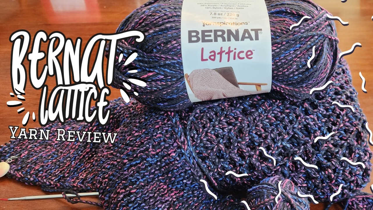 Bernat Lattice - Yarn Review