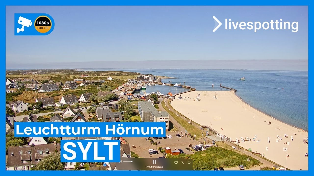🔴 LIVE: Sylt Leuchtturm H&ouml;rnum &ndash; Webcam mit Blick auf Hafen, Strand & Nordsee