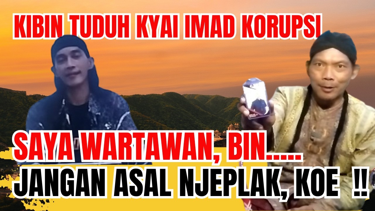 KIBIN TUDUH KYAI IMAD TERSANGKUT KASUS KORUPSI DANA BOS DAN KIP II KIBIN MEMANG BEGITU  II TVAlwaha