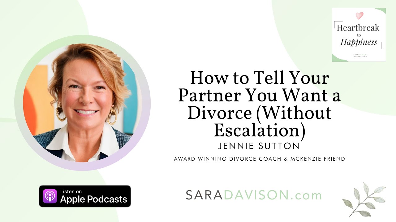 How to Tell Your Partner You Want a Divorce (Without Escalation), with Divorce Coach Jennie Sutton