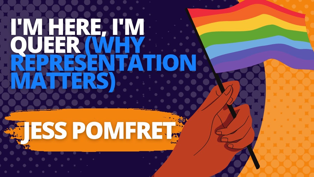 I'm here, I'm queer ( Why Representation Matters)