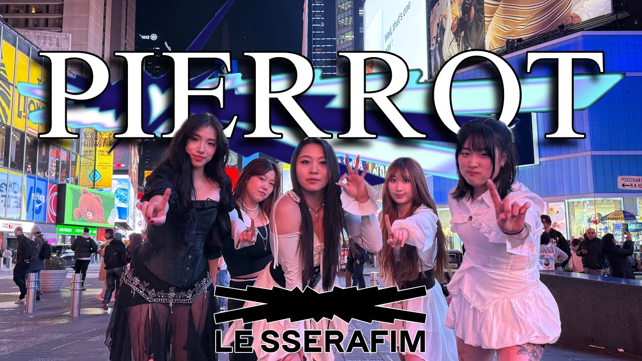 [KPOP IN PUBLIC - Times Square NYC] LE SSERAFIM (르세라핌) - “PIERROT” Dance Cover by REcon Dance